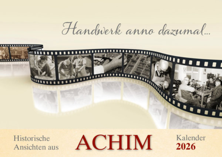 Historische Ansichten aus Achim – Handwerk anno dazumal… – Kalender 2026 – Titelseite