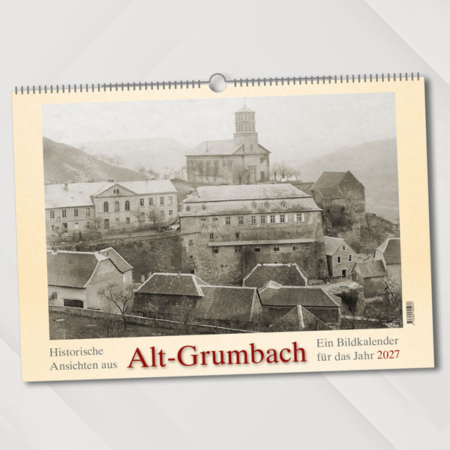 Historische Ansichten aus Alt-Grumbach – Ein Bildkalender für das Jahr 2027 – Titelseite