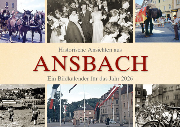 Historische Ansichten aus Ansbach – Ein Bildkalender für das Jahr 2026 – Titelseite