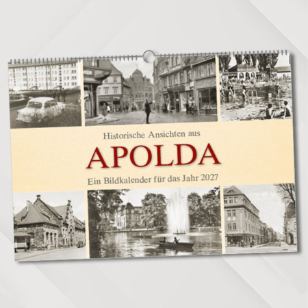 Historische Ansichten aus Apolda – Ein Bildkalender für das Jahr 2027 – Titelseite