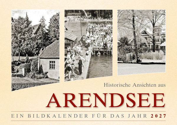 Historische Ansichten aus Arendsee – Ein Bildkalender für das Jahr 2027 – Titelseite