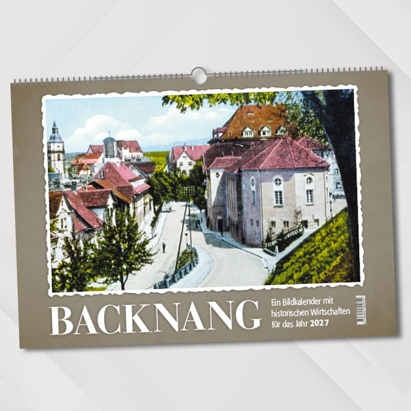 Backnang – Ein Bildkalender mit historischen Wirtschaften für das Jahr 2027 – Titelseite