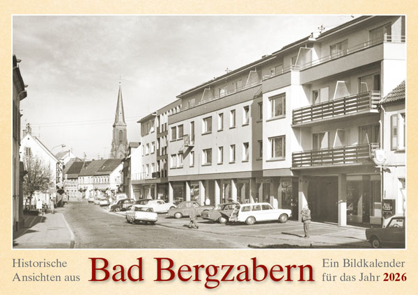 Historische Ansichten aus Bad Bergzabern – Ein Bildkalender für das Jahr 2026