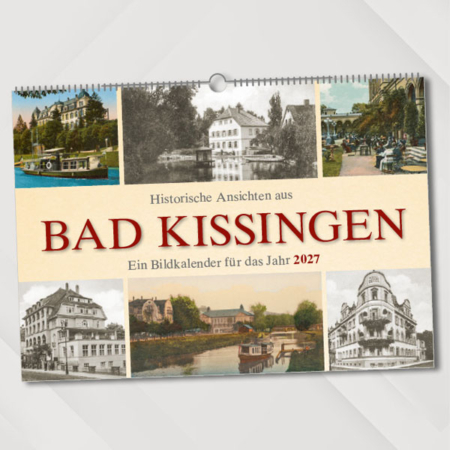 Historische Ansichten aus Bad Kissingen – Ein Bildkalender für das Jahr 2027 – Titelseite