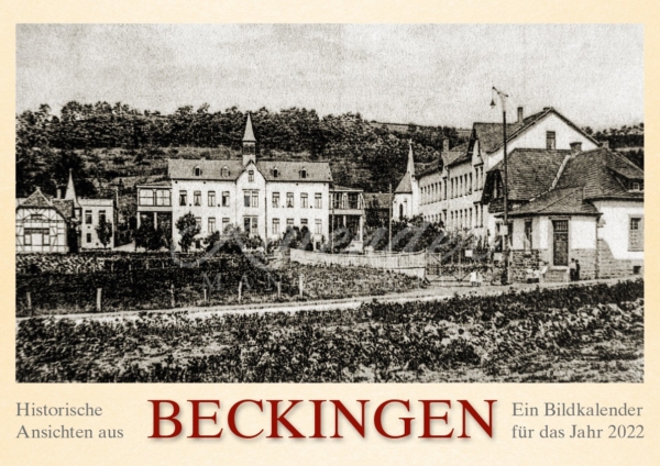 Titelbild: Historische Ansichten aus Beckingen – Ein Bildkalender für das Jahr 2022