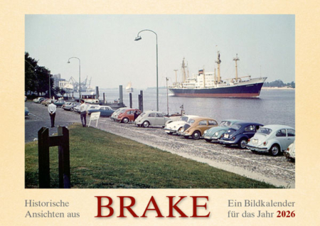 Historische Ansichten aus Brake – Ein Bildkalender für das Jahr 2026 – Titelseite