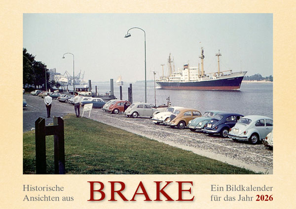 Historische Ansichten aus Brake – Ein Bildkalender für das Jahr 2026 – Titelseite