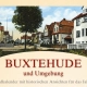 Buxtehude und Umgebung – Ein Bildkalender mit historischen Ansichten für das Jahr 2023 – Titelseite