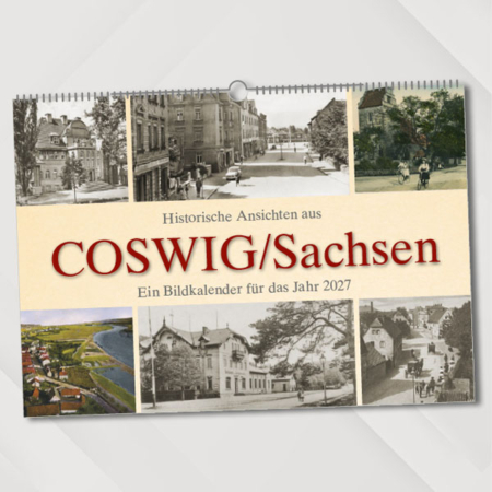 Historische Ansichten aus Coswig/Sachsen – Ein Bildkalender für das Jahr 2027 – Titelseite