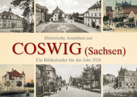 Historische Ansichten aus Coswig (Sachsen) – Ein Bildkalender für das Jahr 2026 – Titelseite