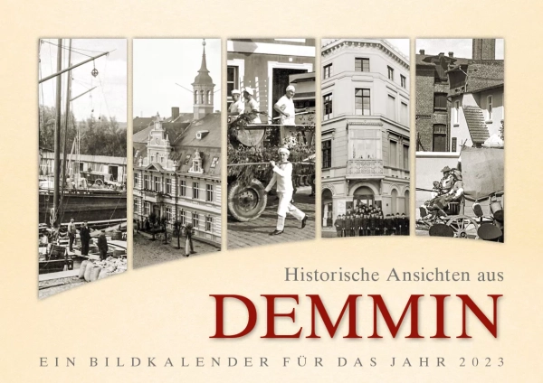 Historische Ansichten aus Demmin – Ein Bildkalender für das Jahr 2023 – Titelseite