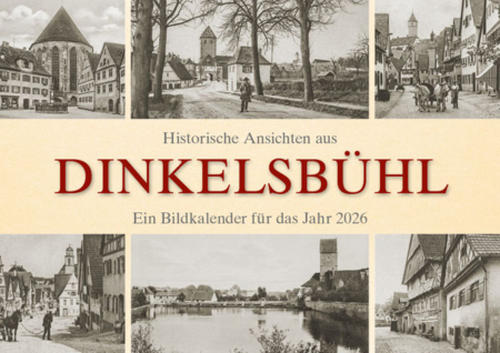 Historische Ansichten aus Dinkelsbühl – Ein Bildkalender für das Jahr 2026 – Titelseite