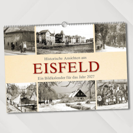 Historische Ansichten aus Eisfeld – Ein Bidkalender für das Jahr 2027 – Titelseite