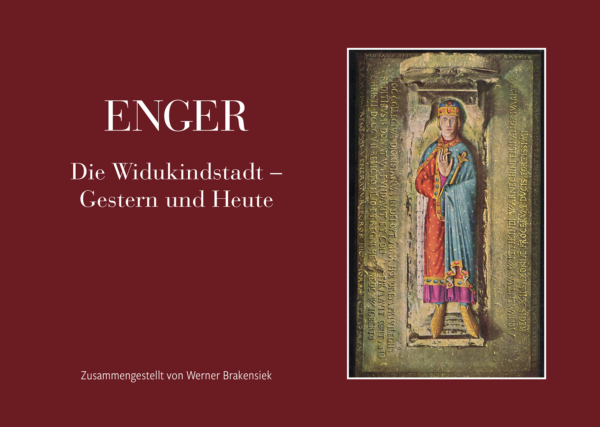 Enger – Die Widukindstadt – Gestern und Heute – Zusammengestellt von Werner Brakensiek – Titelseite