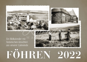 Titelbild: Ein Bildkalender mit historischen Ansichten aus unserer Gemeinde Föhren 2022