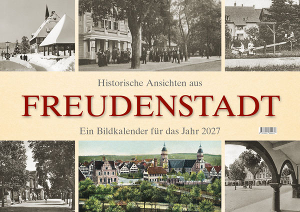 Historische Ansichten aus Freudenstadt – Ein Bildkalender für das Jahr 2027 – Titelseite