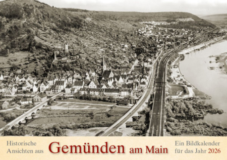 Historische Ansichten aus Gemünden am Main – Ein Bildkalender für das Jahr 2026 – Titelseite