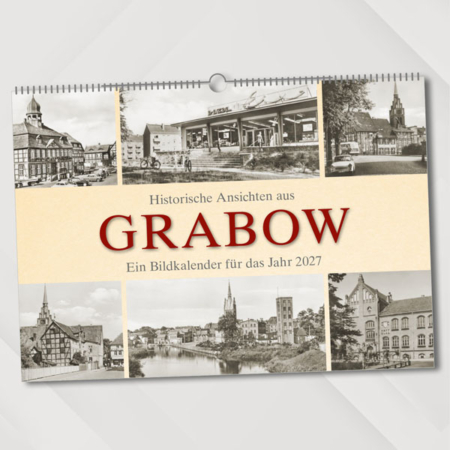 Historische Ansichten aus Grabow – Ein Bildkalender für das Jahr 2027 – Titelseite