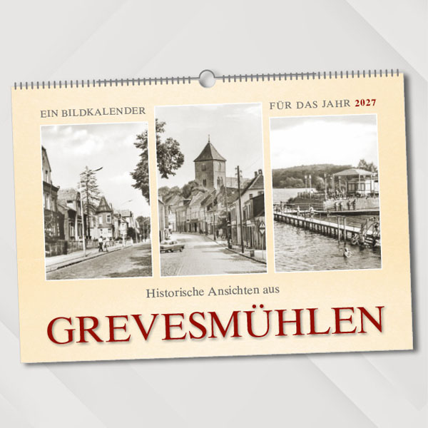 Historische Ansichten aus Grevesmühlen – Ein Bidkalender für das Jahr 2027 – Titelseite