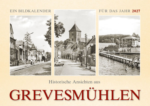 Historische Ansichten aus Grevesmühlen – Ein Bildkalender für das Jahr 2027 – Titelseite