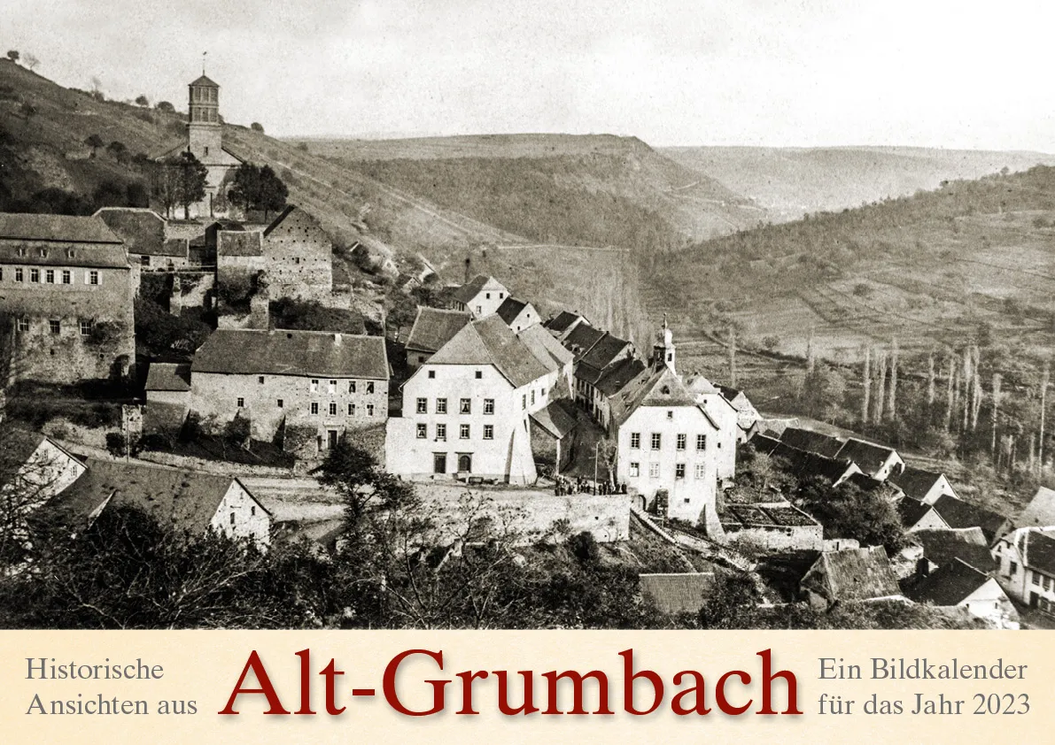 Historische Ansichten aus AltGrumbach 2023 Kalender Manufaktur