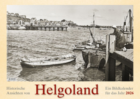 Historische Ansichten von Helgoland – Ein Bildkalender für das Jahr 2026 – Titelseite