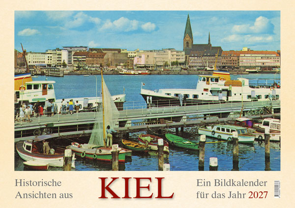 Historische Ansichten aus Kiel – Ein Bildkalender für das Jahr 2027 – Titelseite