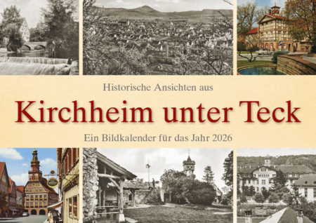 Historische Ansichten aus Kirchheim unter Teck – Ein Bildkalender für das Jahr 2026 – Titelseite