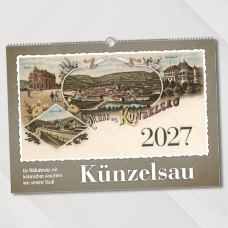 Künzelsau 2027 – Ein Bildkalender mit historischen Ansichten von unserer Stadt – Titelseite