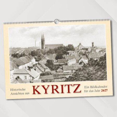Historische Ansichten aus Kyritz – Ein Bildkalender für das Jahr 2027 – Titelseite