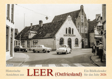 Historische Ansichten aus Leer (Ostfriesland) – Ein Bildkalender für das Jahr 2026 – Titelseite