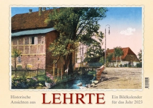 Historische Ansichten aus Lehrte – Ein Bildkalender für das Jahr 2023 – Titelseite