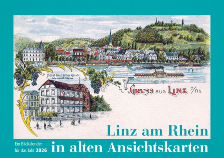 Linz am Rhein in alten Ansichtskarten – Ein Bildkalender für das Jahr 2026 – Titelseite