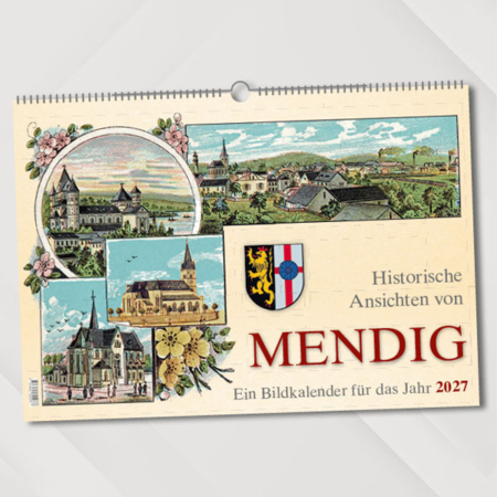 Historische Ansichten von Mendig – Ein Bildkalender für das Jahr 2027 – Titelseite