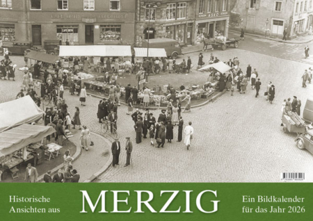 Historische Ansichten aus Merzig – Ein Bildkalender für das Jahr 2026 – Titelseite