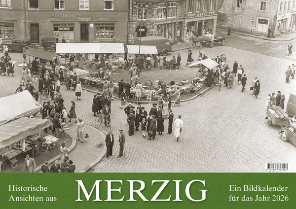 Historische Ansichten aus Merzig – Ein Bildkalender für das Jahr 2026 – Titelseite