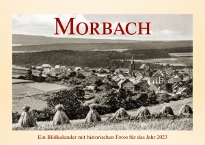 Morbach – Ein Bildkalender mit historischen Fotos für das Jahr 2023 – Titelseite