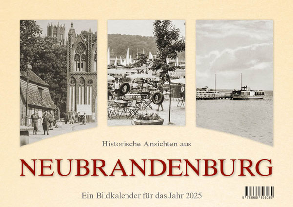 Historische Ansichten aus Neubrandenburg 2025 - Kalender Manufaktur