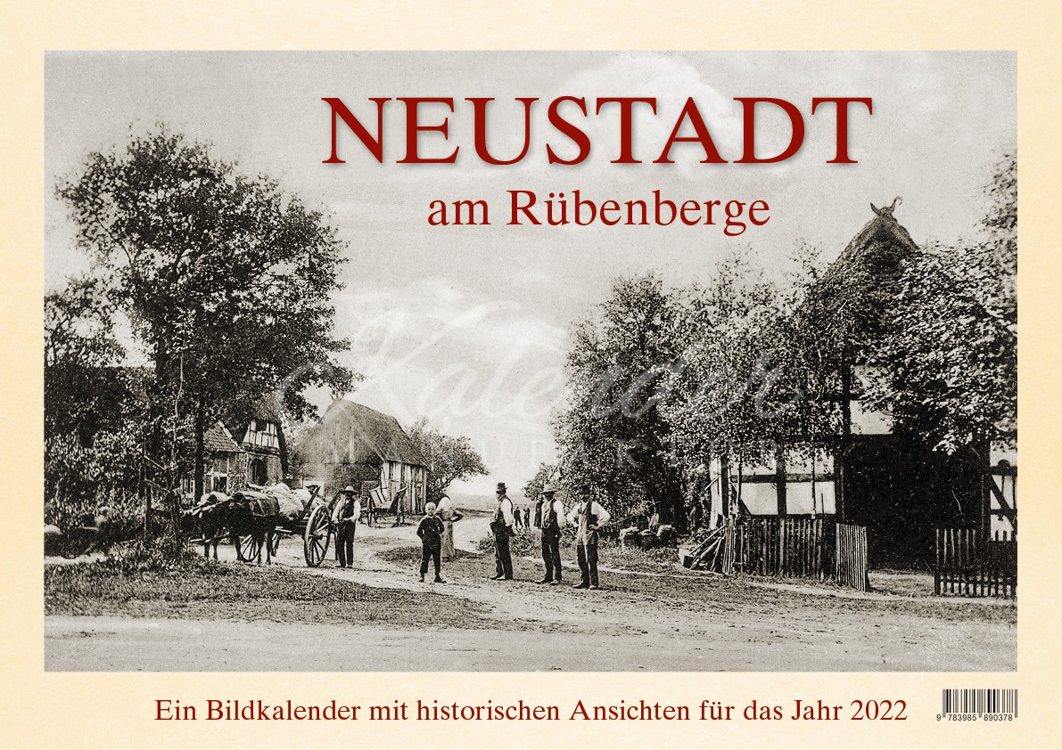 Historische Ansichten aus Neustadt am Rübenberge 2022 - Kalender Manufaktur