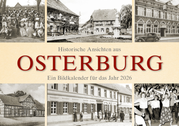 Historische Ansichten aus Osterburg – Ein Bildkalender für das Jahr 2026 – Titelseite