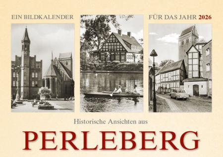 Historische Ansichten aus Perleberg – Ein Bildkalender für das Jahr 2026 – Titelseite