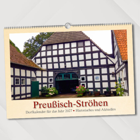 Preußisch-Ströhen – Dorfkalender für das Jahr 2027 – Historisches und Aktuelles – Titelseite