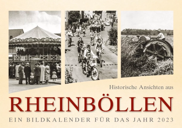 Historische Ansichten aus Rheinböllen – Ein Bildkalender für das Jahr 2023