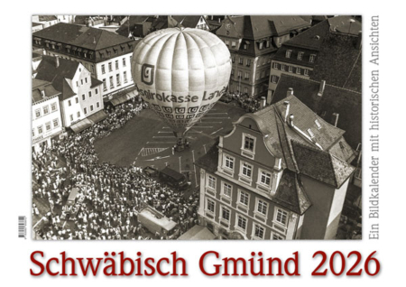 Schwäbisch Gmünd 2026 – Ein Bildkalender mit historischen Ansichten – Titelseite