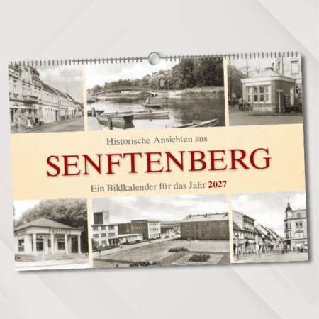 Historische Ansichten aus Senftenberg – Ein Bildkalender für das Jahr 2027 – Titelseite