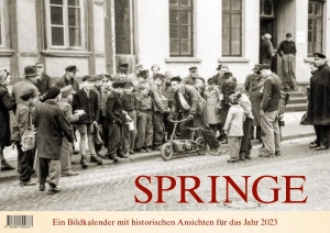 Springe – Ein Bildkalender mit historischen Ansichten für das Jahr 2023 – Titelseite