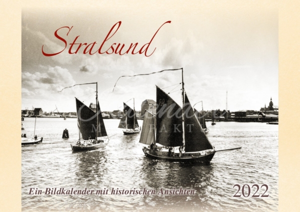 Titelbild: Stralsund – Ein Bildkalender mit historischen Ansichten 2022