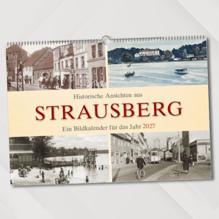 Historische Ansichten aus Strausberg – Ein Bildkalender für das Jahr 2027 – Titelseite