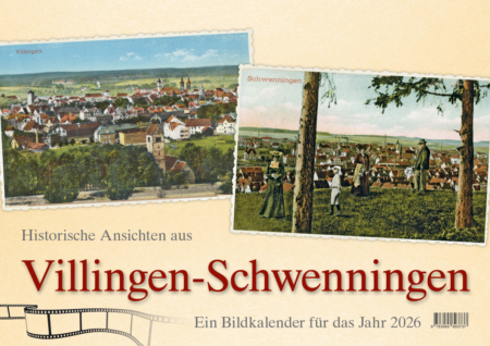 Historische Ansichten aus Villingen-Schwenningen – Ein Bildkalender für das Jahr 2026 – Titelseite
