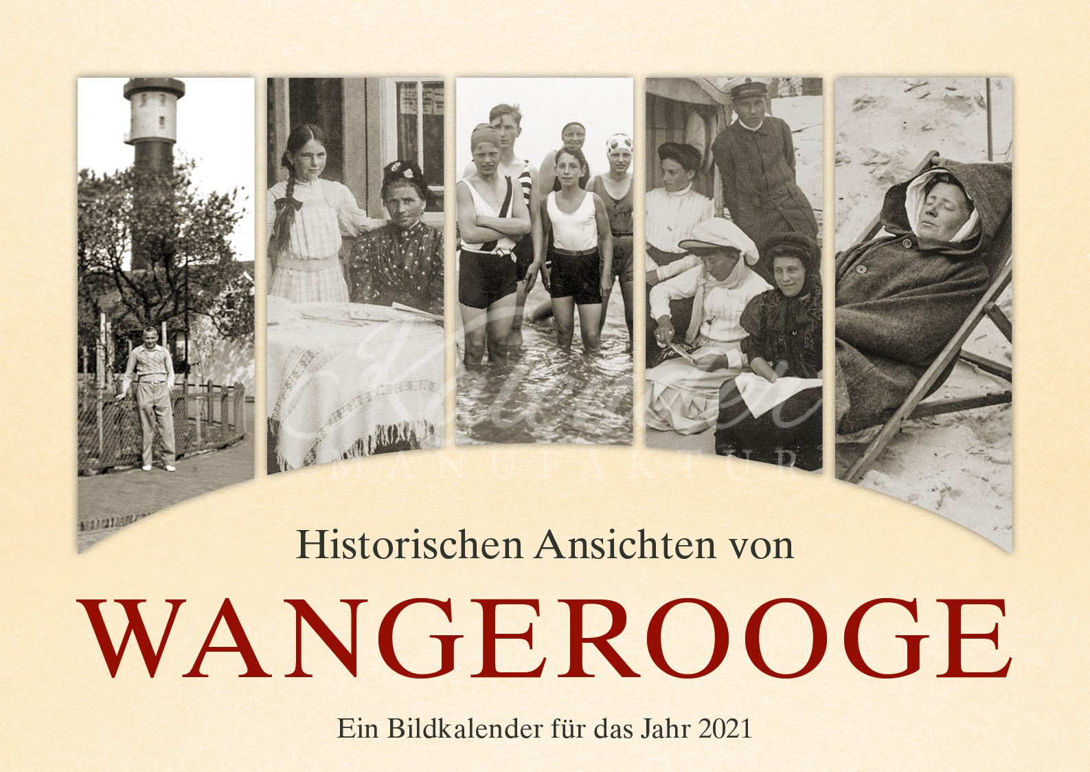 Historische Ansichten Von Wangerooge 2021 Kalender Manufaktur kalender wangerooge 2021